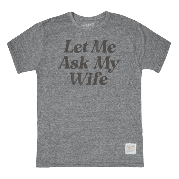 Retro Brand - Let Me Ask My Wife - Streaky Grey